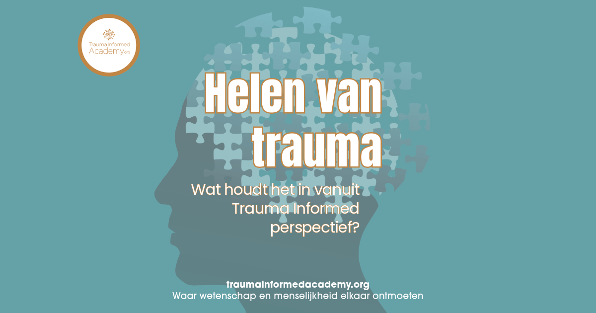 Helen van trauma volgens Trauma Informed inzicht